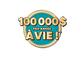 100 000 $ par année à vie!