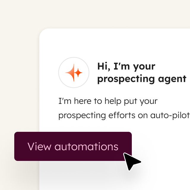Shows HubSpot's prospecting agent introducing itself to a HubSpot user, letting them know it's there to help put their prospecting efforts on auto-pilot, and giving them the option to view automations.